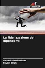 La fidelizzazione dei dipendenti