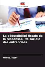 La déductibilité fiscale de la responsabilité sociale des entreprises