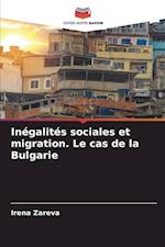 Inégalités sociales et migration. Le cas de la Bulgarie