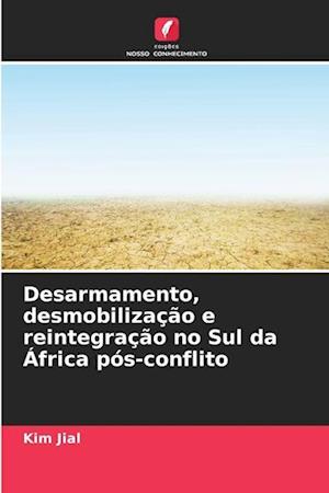 Desarmamento, desmobilização e reintegração no Sul da África pós-conflito