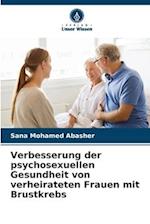 Verbesserung der psychosexuellen Gesundheit von verheirateten Frauen mit Brustkrebs