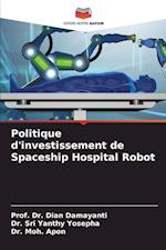 Politique d'investissement de Spaceship Hospital Robot