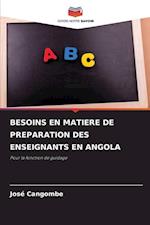 BESOINS EN MATIERE DE PREPARATION DES ENSEIGNANTS EN ANGOLA