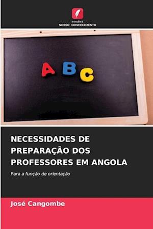 NECESSIDADES DE PREPARAÇÃO DOS PROFESSORES EM ANGOLA
