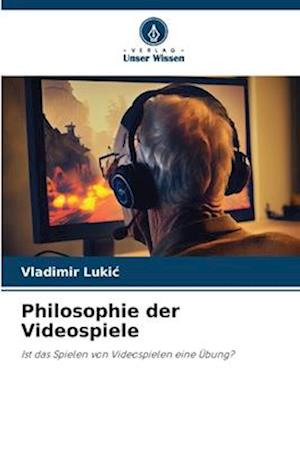 Philosophie der Videospiele