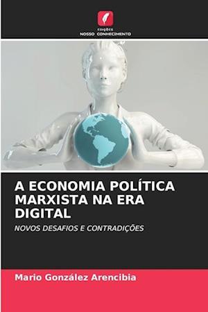 A ECONOMIA POLÍTICA MARXISTA NA ERA DIGITAL