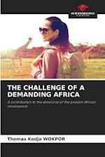 THE CHALLENGE OF A DEMANDING AFRICA
