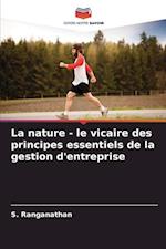 La nature - le vicaire des principes essentiels de la gestion d'entreprise