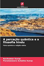 A perceção quântica e a filosofia hindu