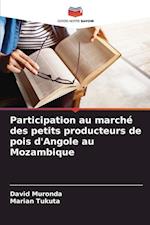 Participation au marché des petits producteurs de pois d'Angole au Mozambique