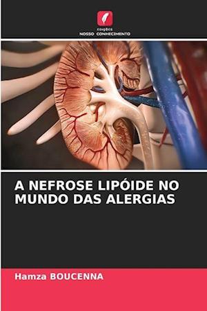 A NEFROSE LIPÓIDE NO MUNDO DAS ALERGIAS