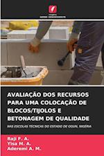 AVALIAÇÃO DOS RECURSOS PARA UMA COLOCAÇÃO DE BLOCOS/TIJOLOS E BETONAGEM DE QUALIDADE