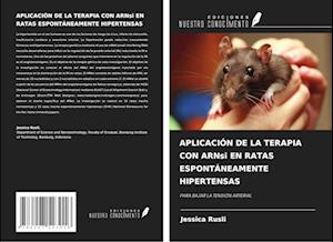 APLICACIÓN DE LA TERAPIA CON ARNsi EN RATAS ESPONTÁNEAMENTE HIPERTENSAS