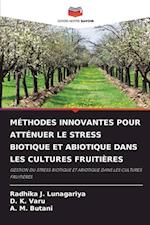 MÉTHODES INNOVANTES POUR ATTÉNUER LE STRESS BIOTIQUE ET ABIOTIQUE DANS LES CULTURES FRUITIÈRES