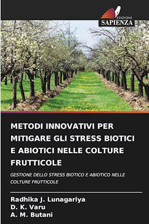 METODI INNOVATIVI PER MITIGARE GLI STRESS BIOTICI E ABIOTICI NELLE COLTURE FRUTTICOLE