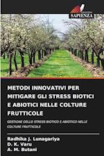 METODI INNOVATIVI PER MITIGARE GLI STRESS BIOTICI E ABIOTICI NELLE COLTURE FRUTTICOLE