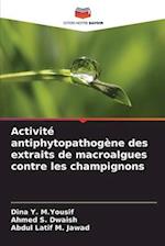 Activité antiphytopathogène des extraits de macroalgues contre les champignons