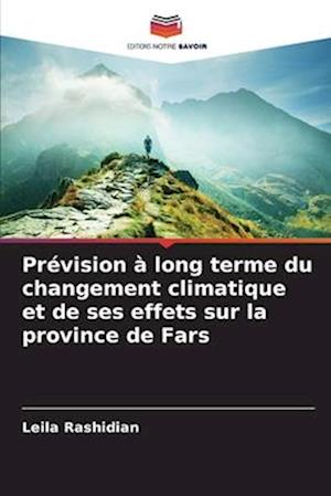 Prévision à long terme du changement climatique et de ses effets sur la province de Fars