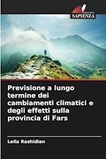 Previsione a lungo termine dei cambiamenti climatici e degli effetti sulla provincia di Fars