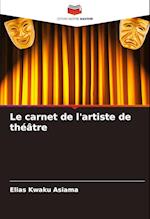 Le carnet de l'artiste de théâtre