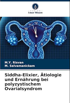 Siddha-Elixier, Ätiologie und Ernährung bei polyzystischem Ovarialsyndrom