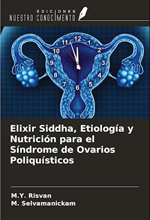 Elixir Siddha, Etiología y Nutrición para el Síndrome de Ovarios Poliquísticos