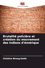 Brutalité policière et création du mouvement des Indiens d'Amérique