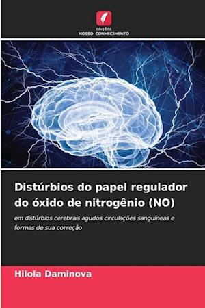 Distúrbios do papel regulador do óxido de nitrogênio (NO)