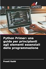 Python Primer: una guida per principianti agli elementi essenziali della programmazione