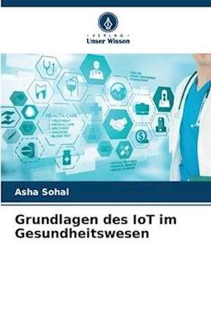 Grundlagen des IoT im Gesundheitswesen