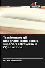 Trasformare gli insegnanti delle scuole superiori attraverso il CQ in azione