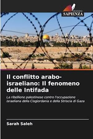 Il conflitto arabo-israeliano: Il fenomeno delle Intifada