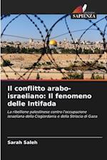 Il conflitto arabo-israeliano: Il fenomeno delle Intifada