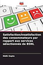 Satisfaction/insatisfaction des consommateurs par rapport aux services sélectionnés de BSNL