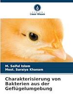 Charakterisierung von Bakterien aus der Geflügelumgebung