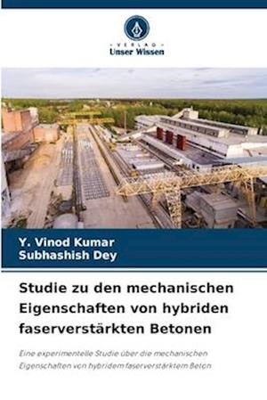 Studie zu den mechanischen Eigenschaften von hybriden faserverstärkten Betonen