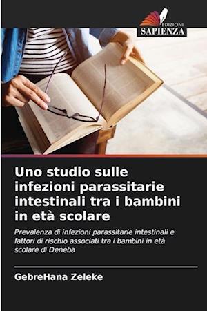 Uno studio sulle infezioni parassitarie intestinali tra i bambini in età scolare