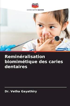 Reminéralisation biomimétique des caries dentaires