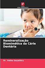 Remineralização Biomimética da Cárie Dentária