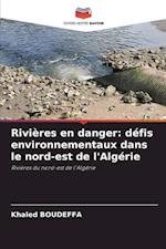 Rivières en danger: défis environnementaux dans le nord-est de l'Algérie