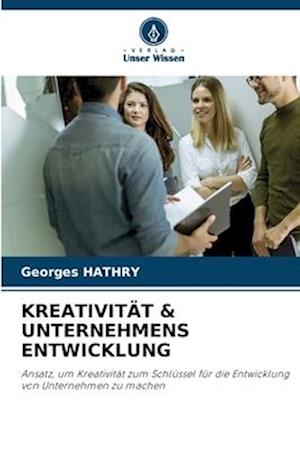 KREATIVITÄT & UNTERNEHMENS ENTWICKLUNG