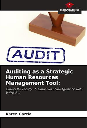 Auditing as a Strategic Human Resources Management Tool: