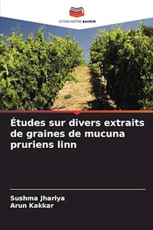 Études sur divers extraits de graines de mucuna pruriens linn