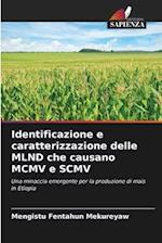 Identificazione e caratterizzazione delle MLND che causano MCMV e SCMV