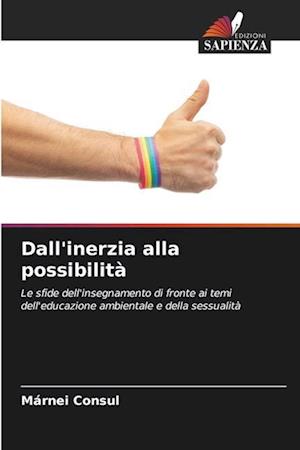 Dall'inerzia alla possibilità