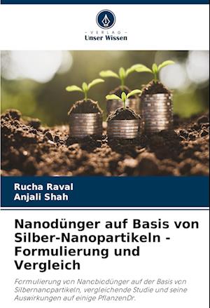 Nanodünger auf Basis von Silber-Nanopartikeln - Formulierung und Vergleich