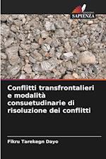 Conflitti transfrontalieri e modalità consuetudinarie di risoluzione dei conflitti