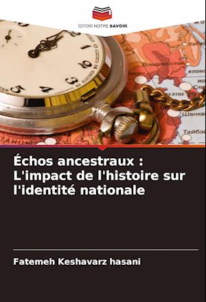 Échos ancestraux : L'impact de l'histoire sur l'identité nationale