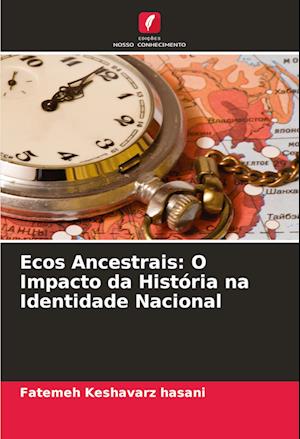 Ecos Ancestrais: O Impacto da História na Identidade Nacional