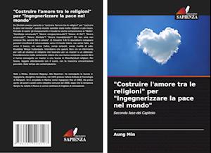 "Costruire l'amore tra le religioni" per "Ingegnerizzare la pace nel mondo"